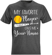 My Favorite Player Calls Me Name - Personalized Custom T Shirt